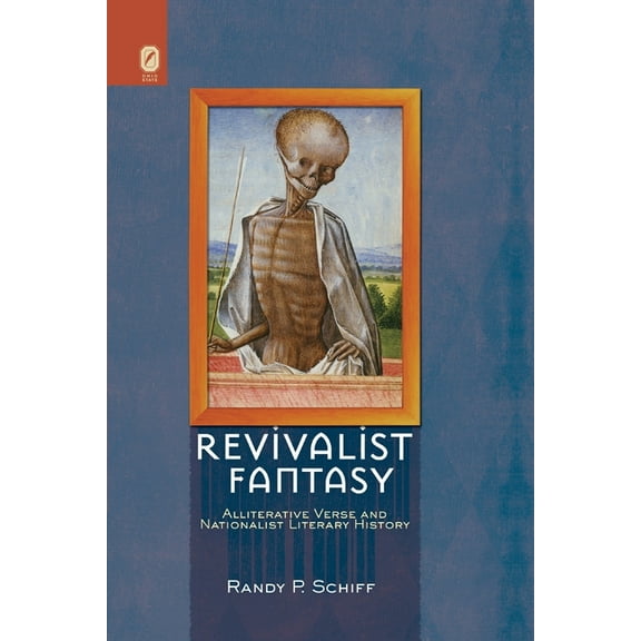 Interventions: New Studies Medieval Cult Revivalist Fantasy: Alliterative Verse and Nationalist Literary History, (Paperback)