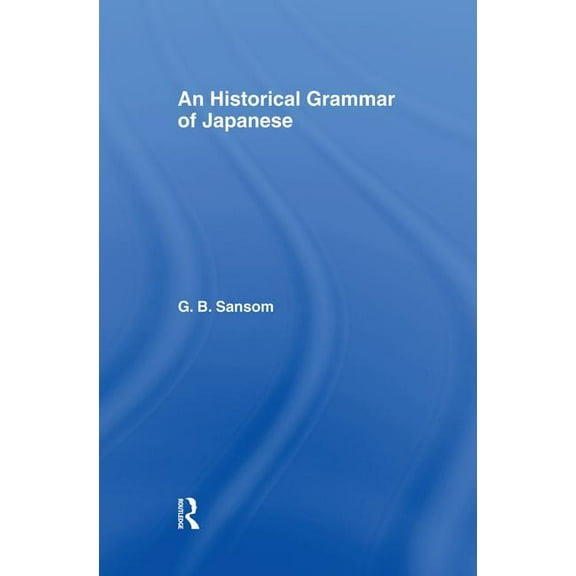 Historical Grammar of Japanese, (Paperback)