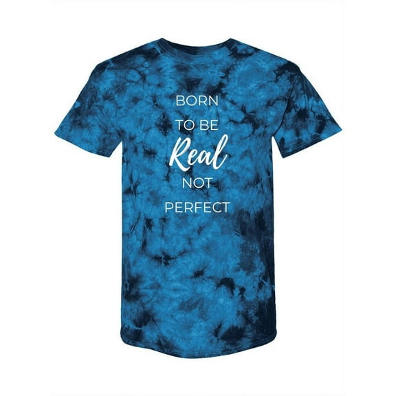 Born To Be Real Tie-Dye Crystal Men -Smartprints Designs, Male x-Large