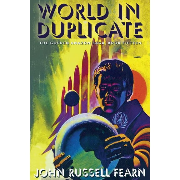 World in Duplicate: The Golden Amazon Saga, Book Fifteen, (Paperback)