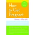 thumbnail image 1 of Pre-Owned How to Get Pregnant (Paperback) 0316066508 9780316066501, 1 of 1