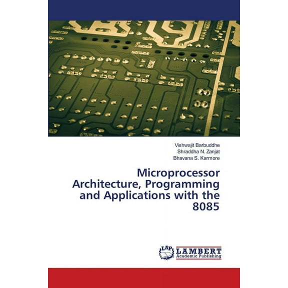 Microprocessor Architecture, Programming and Applications with the 8085 (Paperback)