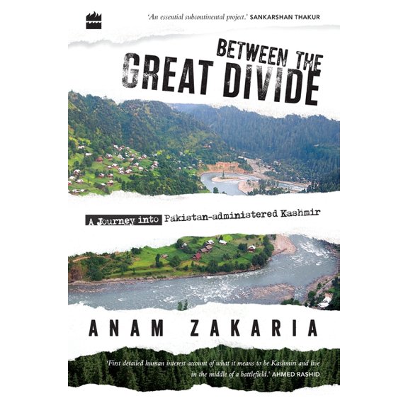 Between the Great Divide: A Journey into Pakistan-administered Kashmir, (Paperback)