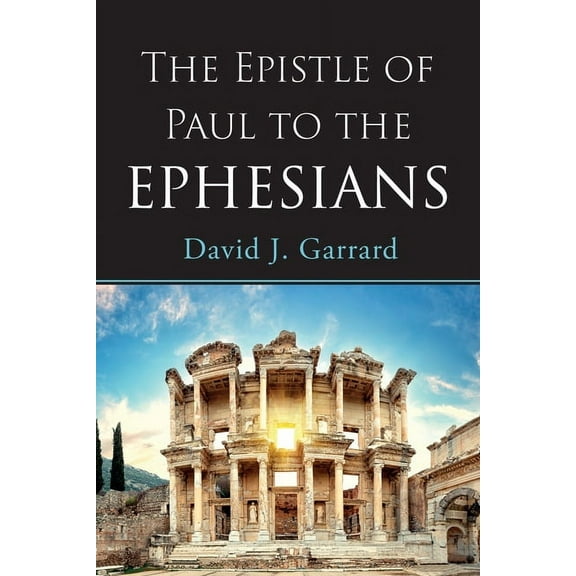 The Epistle of Paul to the Ephesians (Hardcover)