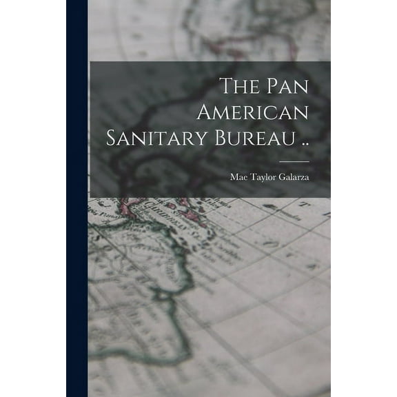 The Pan American Sanitary Bureau .., (Paperback)