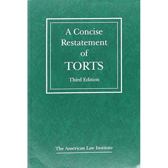 Pre-Owned A Concise Restatement of Torts, 3d (American Law Institute) (Paperback) 0314616713 9780314616715
