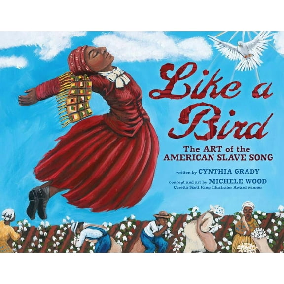 Like a Bird: The Art of the American Slave Song (Hardcover)