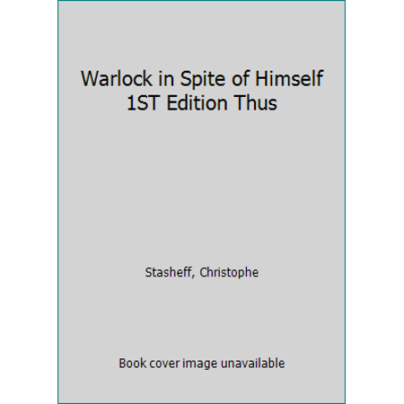 Pre-Owned Warlock in Spite of Himself 1ST Edition Thus (Unknown Binding) 1127446894 9781127446896
