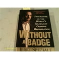 thumbnail image 1 of Pre-Owned Without a Badge: Undercover in the World's Deadliest Criminal Organizati (Mass Market Paperback) 0786015616 9780786015610, 1 of 1