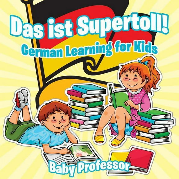 Das ist Supertoll! German Learning for Kids (Paperback)