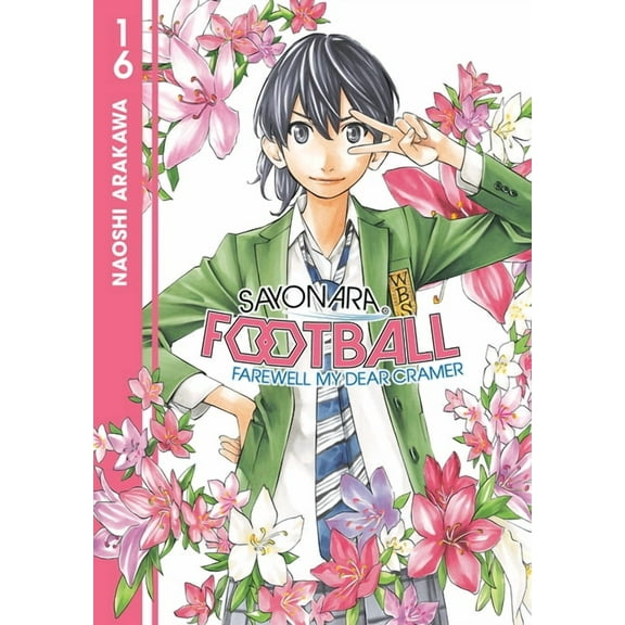 Sayonara, Football: Sayonara, Football 16 (Series #16) (Paperback)