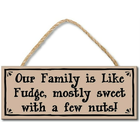 My Word! Our Family is Like Fudge 4 x 10 inch Sign