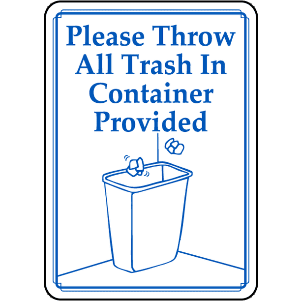 Please Throw Trash In Container Safety Notice Signs For Work Place