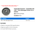 thumbnail image 2 of Timing Belt Tensioner - Compatible with 1995 - 1996 Volkswagen Passat 2.0L 4-Cylinder, 2 of 2