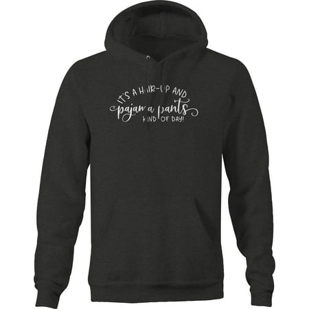 

It’s a hair up pajama pants kind of day! lazy Pullover Hoodie Medium Dark Gray