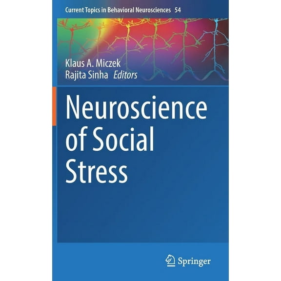 Current Topics in Behavioral Neuroscienc Neuroscience of Social Stress, Book 54, (Hardcover)