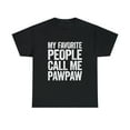 thumbnail image 2 of My Favorite People Call Me Pawpaw Tshirt, 2 of 2