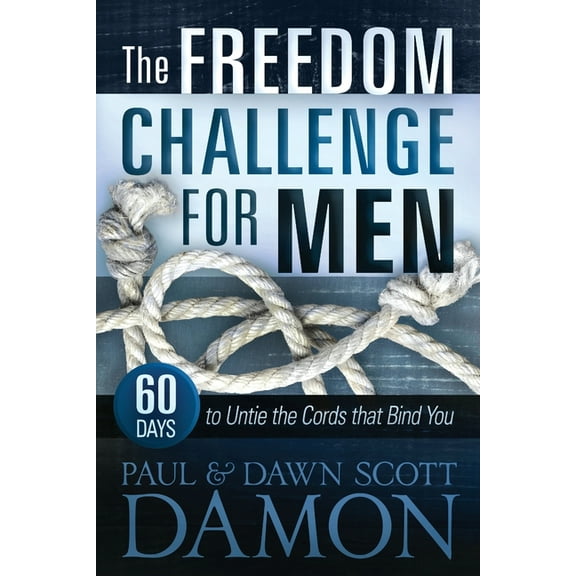 The Freedom Challenge For Men: 60 Days to Untie the Cords that Bind You, (Paperback)
