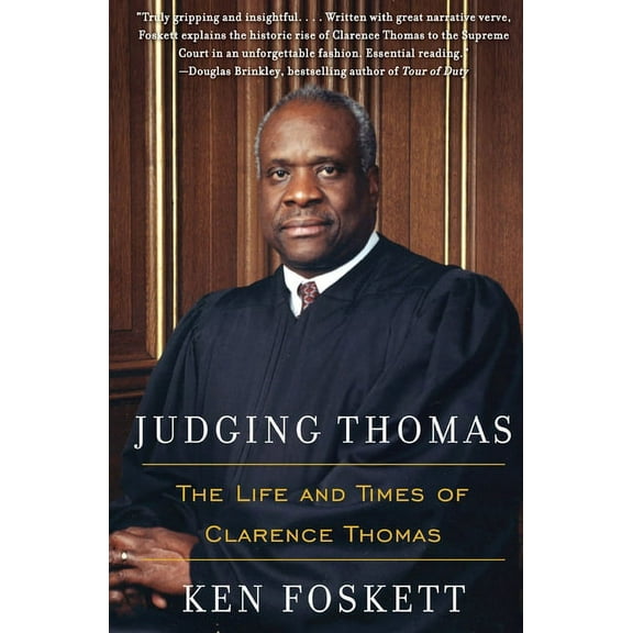 Judging Thomas: The Life and Times of Clarence Thomas, (Paperback)