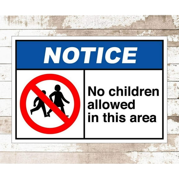 No Children Allowed in This Area Caution Safety Metal Sign (Aluminum) Size: 8 x 12 inch