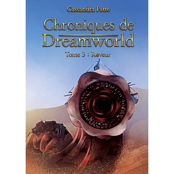 Chroniques de Dreamworld: Tome 3: RÃªveur, (Paperback)