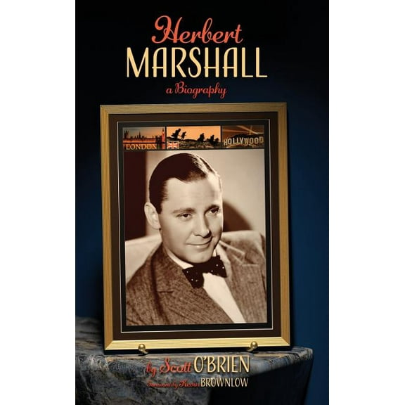 Herbert Marshall: A Biography (hardback), (Hardcover)