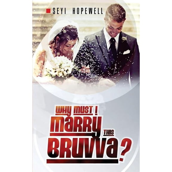 Why Must I Marry This Bruvva? (Paperback)