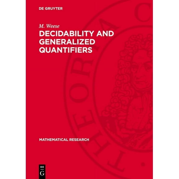 Mathematical Research Decidability and Generalized Quantifiers, Book 3, (Hardcover)