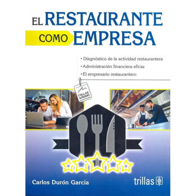 EL RESTAURANTE COMO EMPRESA EDITORIAL TRILLAS SA DE CV CARLOS DURON GARCIA