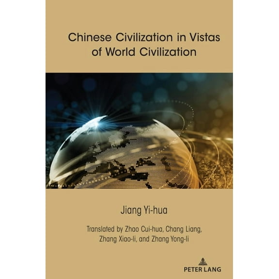 Chinese Civilization in Vistas of World Civilization, (Hardcover)