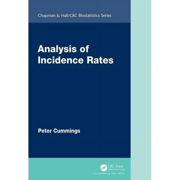 Chapman & Hall/CRC Biostatistics Analysis of Incidence Rates, (Hardcover)