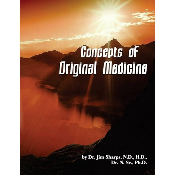 Concepts of Original Medicine, (Paperback)