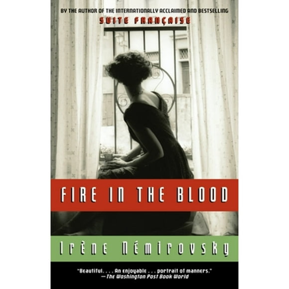 Pre-Owned Fire in the Blood (Paperback 9780307388001) by Irene Nemirovsky