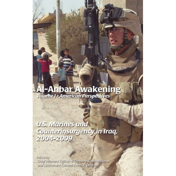 Al-Anbar Awakening: American Perspectives (Volume I) (Hardcover)