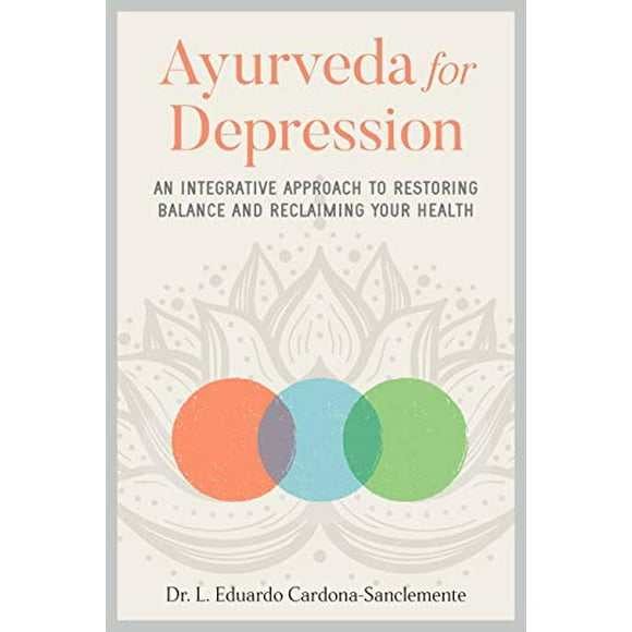 Ayurveda for Depression: An Integrative Approach to Restoring Balance and Reclaiming Your Health