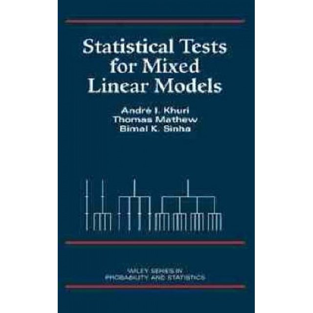 Statistical Tests for Mixed Linear Models (Wiley Series in Probability and Statistics)
