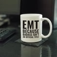 thumbnail image 2 of CTDream 11oz. Coffee Mug Gag Gift, EMT Because Badass Isn't an Official Title, 1-Pack, 2 of 7