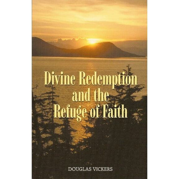 Divine Redemption And The Refuge Of Faith