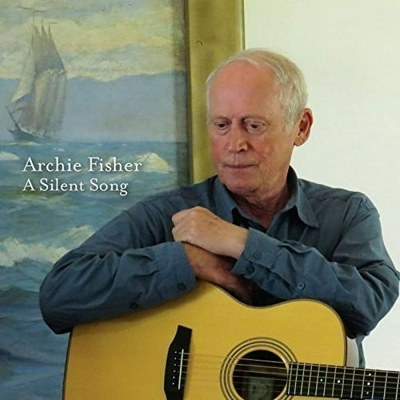 Archie Fisher - A Silent Song - Music & Performance - CD