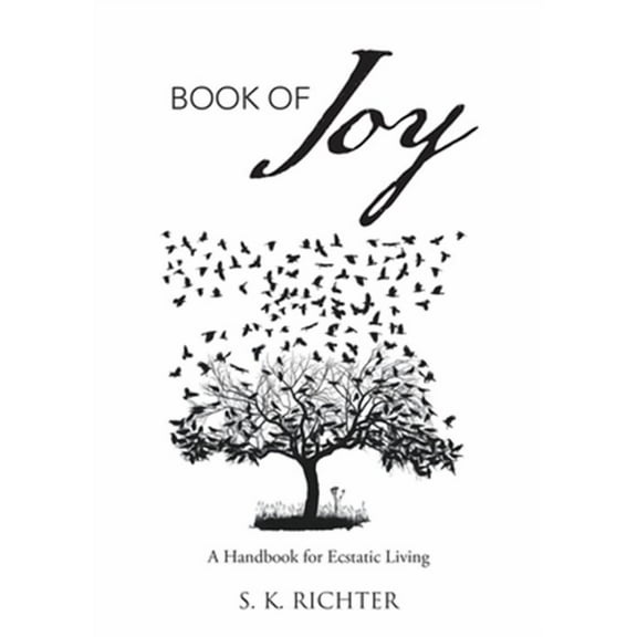 Book of Joy: A Handbook for Ecstatic Living (Paperback)