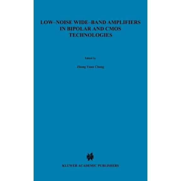The Springer International Engineering a Low-Noise Wide-Band Amplifiers in Bipolar and CMOS Technologies, Book 117, (Hardcover)