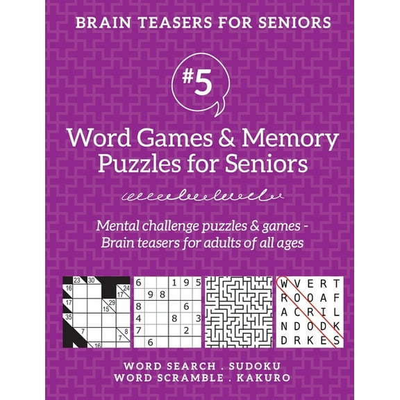 Brain Teasers for Seniors #5: Word Games & Memory Puzzles for Seniors. Mental challenge puzzles & games - Brain teasers , (Paperback)