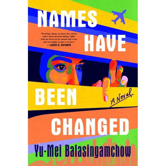 Names Have Been Changed: A Novel