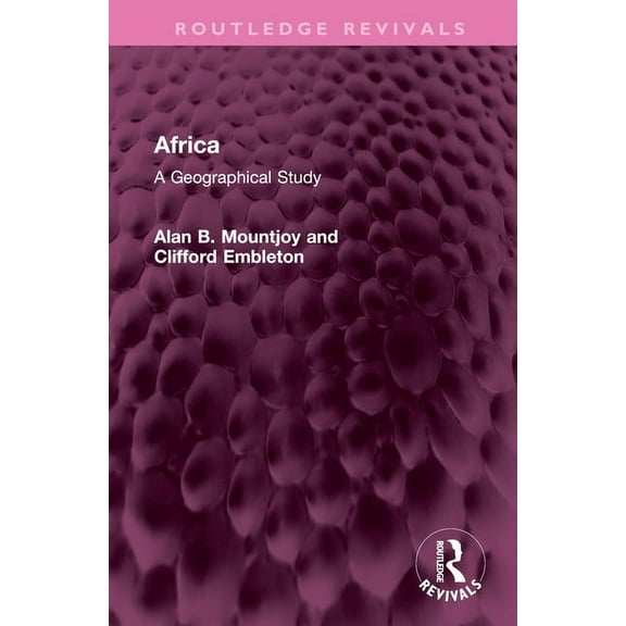 Routledge Revivals Africa: A Geographical Study, (Hardcover)