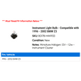 thumbnail image 2 of Instrument Light Bulb - Compatible with 1996 - 2002 BMW Z3 1997 1998 1999 2000 2001, 2 of 2