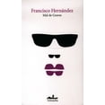 thumbnail image 1 of MAL DE GRAVES EDITORIAL ALMADIA FRANCISCO HERNANDEZ, 1 of 2