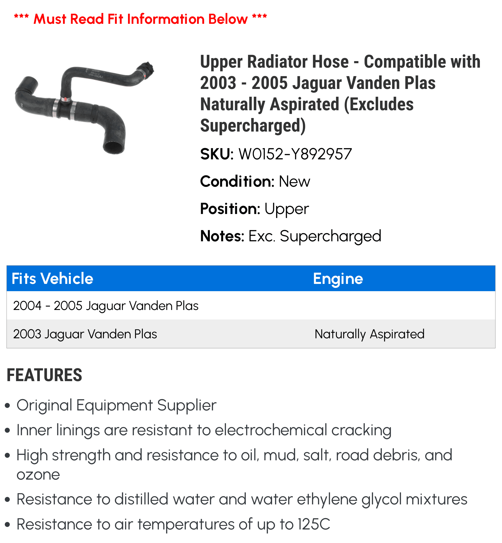 Upper Radiator Hose - Compatible with 2003 - 2005 Jaguar Vanden Plas Naturally Aspirated (Excludes Supercharged) 2004
