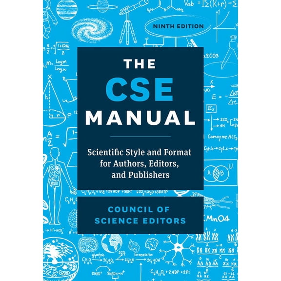 The CSE Manual, Ninth Edition: Scientific Style and Format for Authors, Editors, and Publishers, (Hardcover)