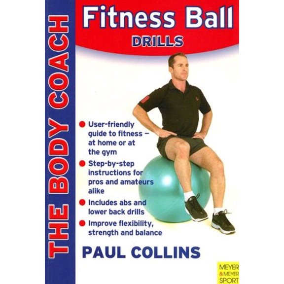 Pre-Owned Fitness Ball Drills: Get Fit on the Ball with Australia's Body Coach (Paperback) by Paul Collins