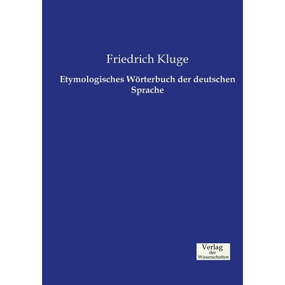 Etymologisches Wörterbuch der deutschen Sprache, (Paperback)